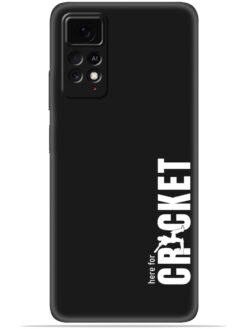 Here for cricket Soft Mobile Cover for Xiaomi Redmi Note 11S